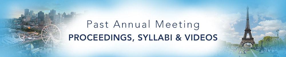 Past Annual Meeting Proceedings, Syllabi & Videos