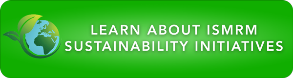 Learn about ISMRM’s Sustainability Initiatives